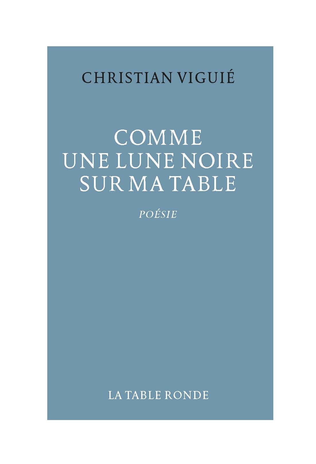 COMME UNE LUNE NOIRE SUR MA TABLE
