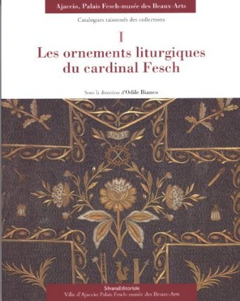 ORNEMENTS LITURGIQUES DU CARDINAL FESCH
