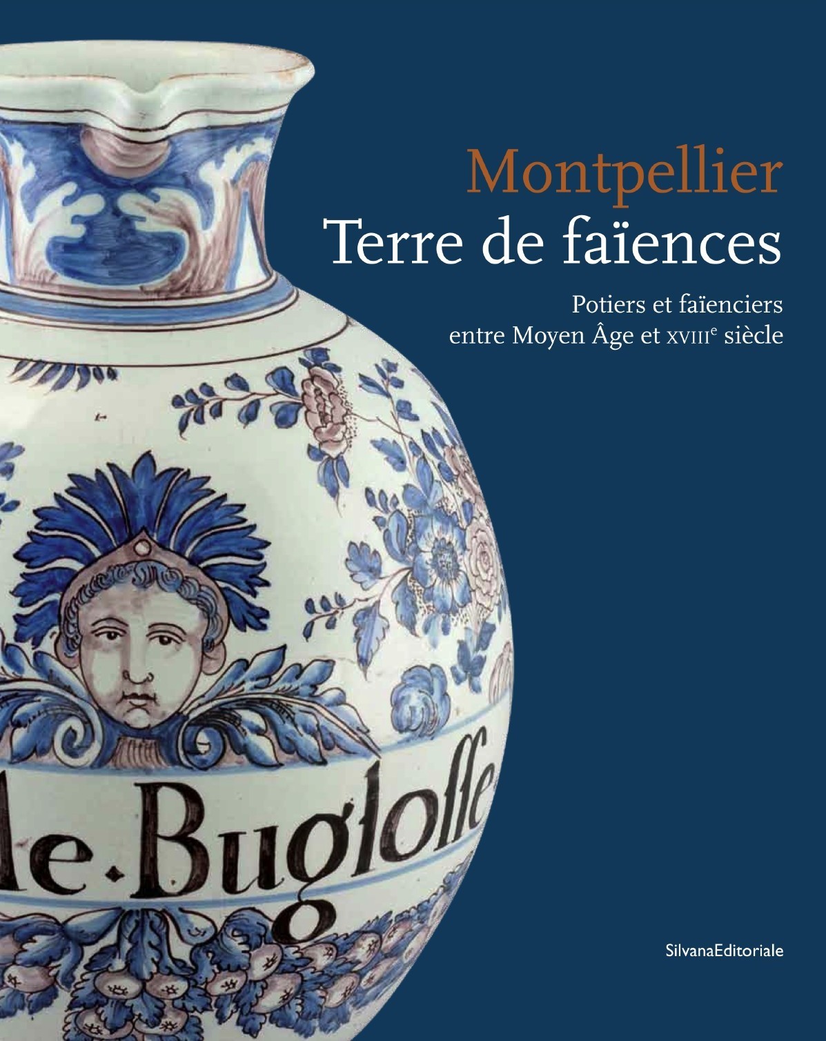 MONTPELLIER TERRES DE FAIENCES DU MOYEN AGE ET XVIIIE SIECLE