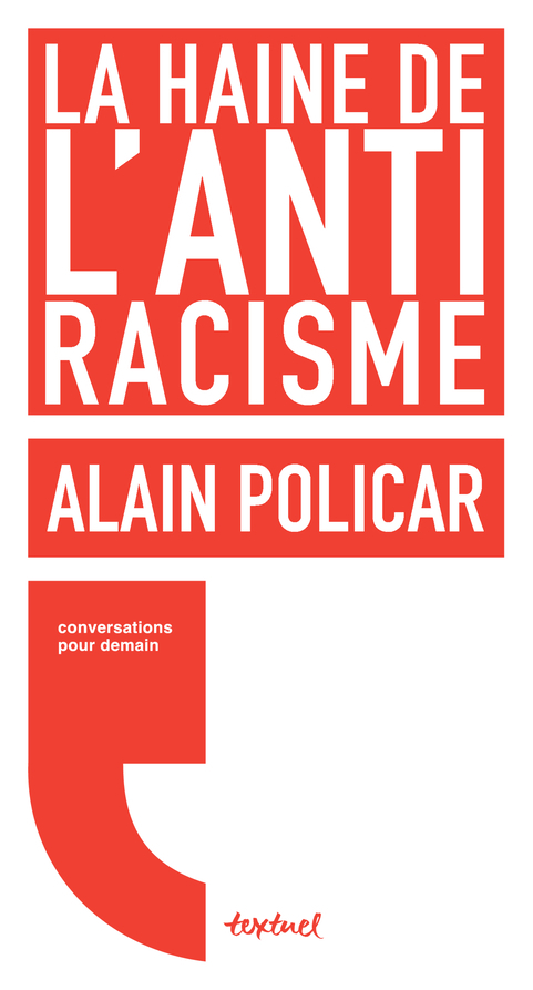 HAINE DE L´ANTIRACISME (LA)