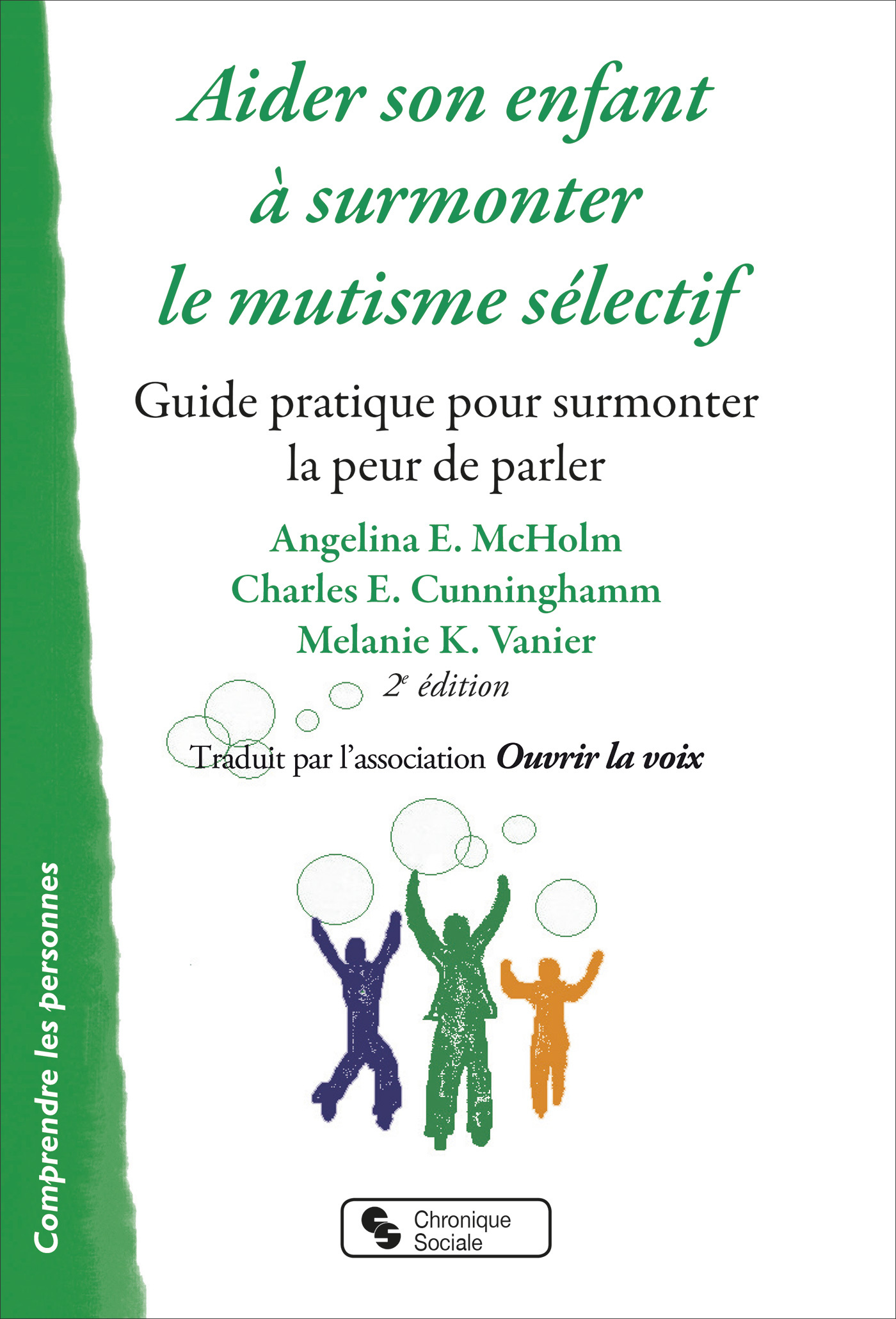 AIDER SON ENFANT A SURMONTER LE MUTISME SELECTIF - NOUVELLE EDITION - GUIDE PRATIQUE POUR SURMONTER