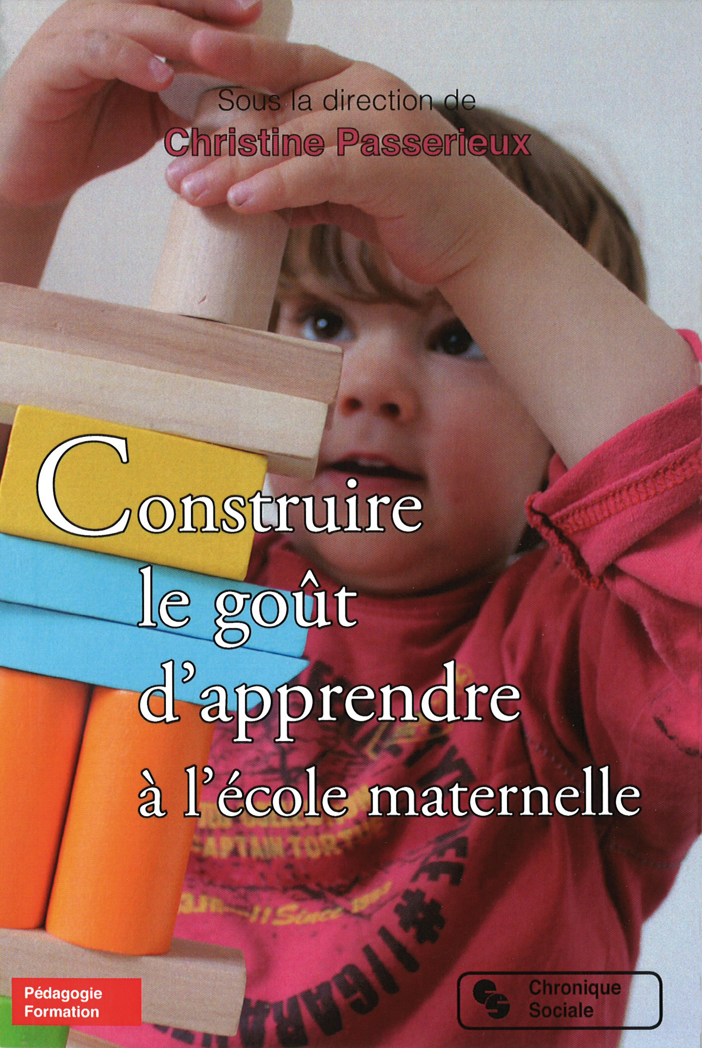 CONSTRUIRE LE GOUT D´APPRENDRE A L´ECOLE MATERNELLE