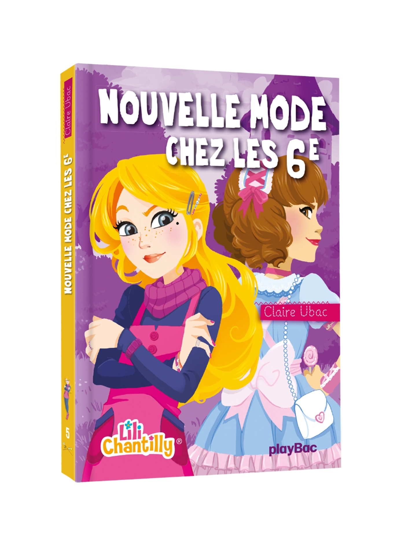 LILI CHANTILLY - NOUVELLE MODE CHEZ LES 6E - TOME 5