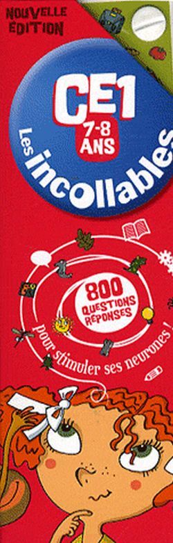 INCOLLABLES CE1 800 QUESTIONS-REPONSES