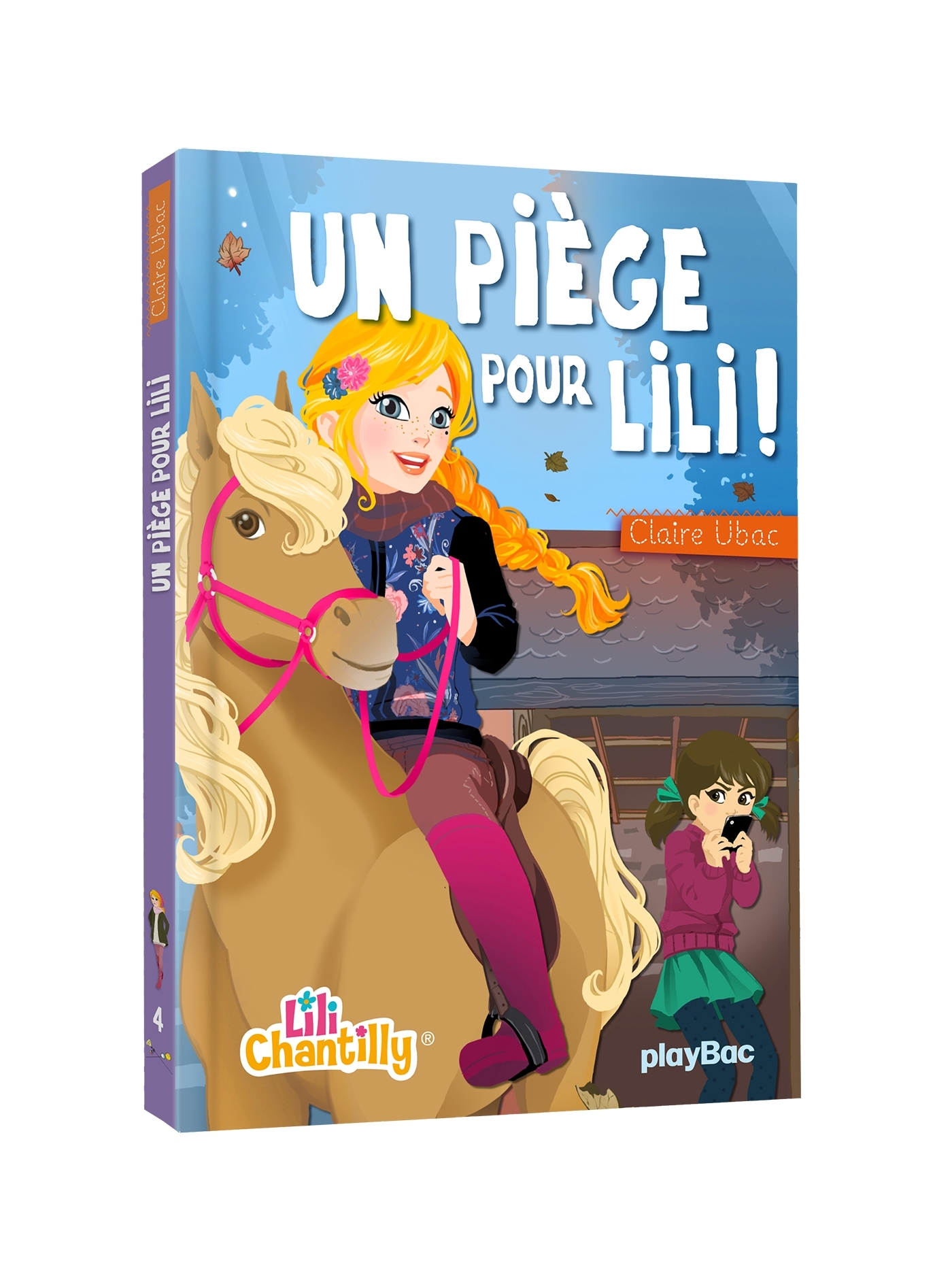 PIEGE POUR LILI CHANTILLY ! TOME 4