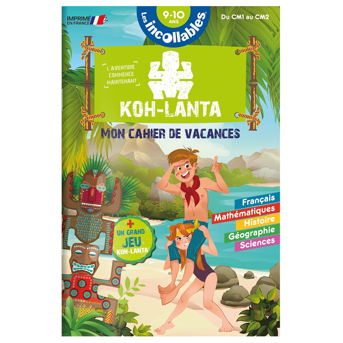 CAHIER DE VACANCES KOH LANTA - LES INCOLLABLES - CM1 AU CM2 - 9/10 ANS