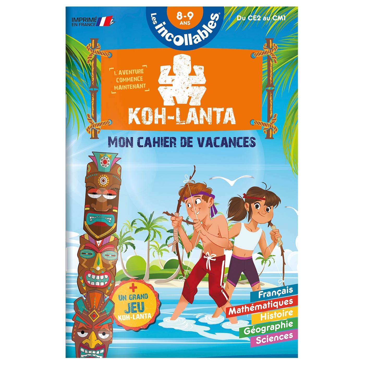 CAHIER DE VACANCES KOH LANTA - LES INCOLLABLES - CE2 AU CM1 - 8/9 ANS