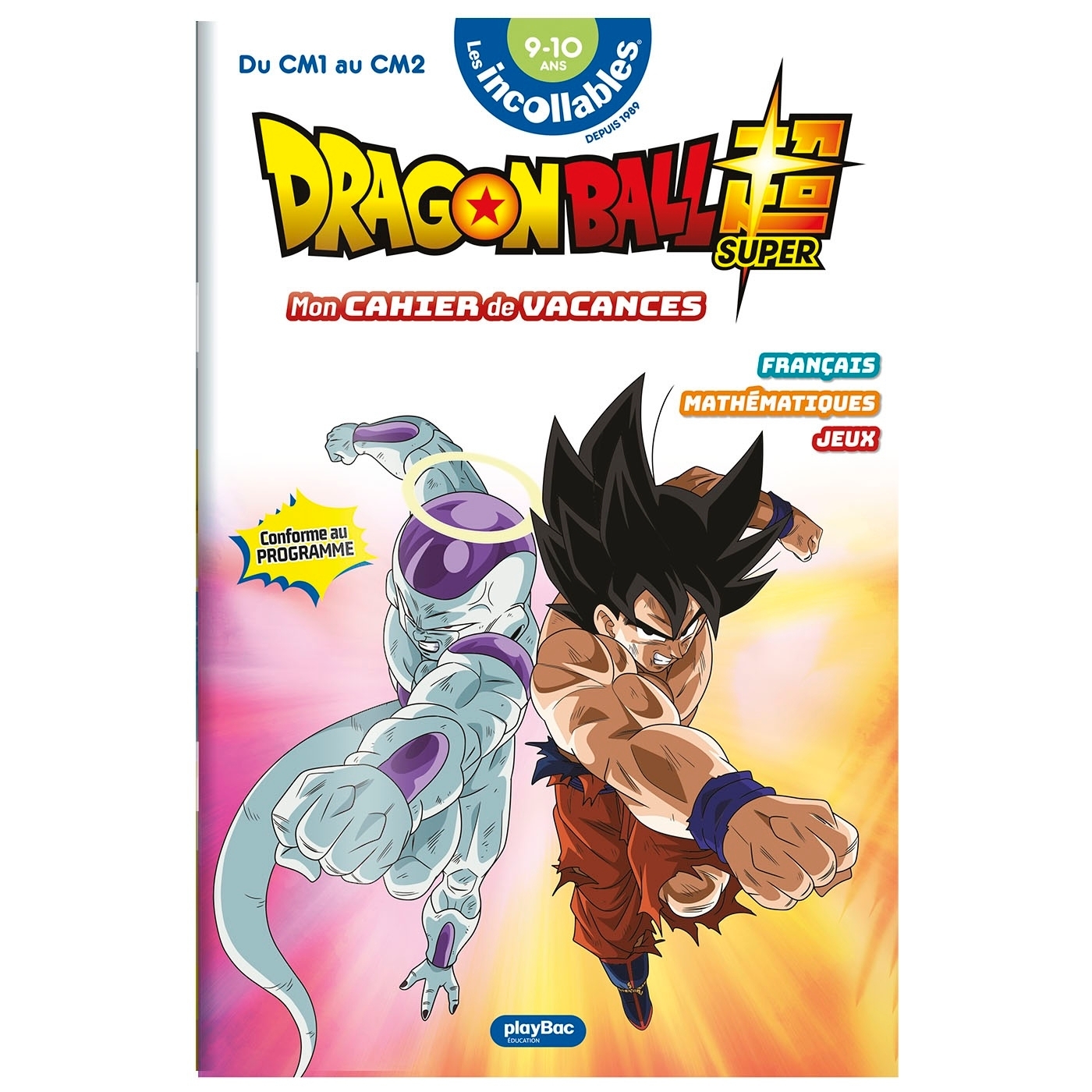 CAHIER DE VACANCES DRAGON BALL SUPER 2026 - LES INCOLLABLES - DU CM1 AU CM2 - 9/10 ANS