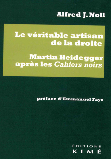 VERITABLE ARTISAN DE LA DROITE - MARTIN HEIDEGGER APRES LES CAHIERS NOIRS