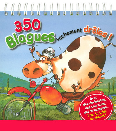 350 BLAGUES VACHEMENT DROLES AVEC DES DEVINETTES, DES CHARADES, DES VIRELANGUES