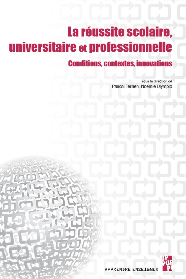 LA REUSSITE SCOLAIRE, UNIVERSITAIRE ET PROFESSIONNELLE - CONDITIONS, CONTEXTES, INNOVATIONS