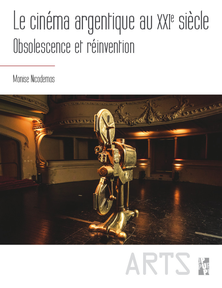 LE CINEMA ARGENTIQUE AU XXIE SIECLE - OBSOLESCENCE ET REINVENTION