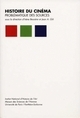 HISTOIRE DU CINEMA. PROBLEMATIQUE DES SOURCES