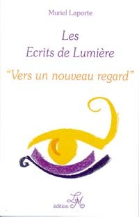 ECRITS DE LUMIERE T2 : VERS UN NOUVEAU REGARD