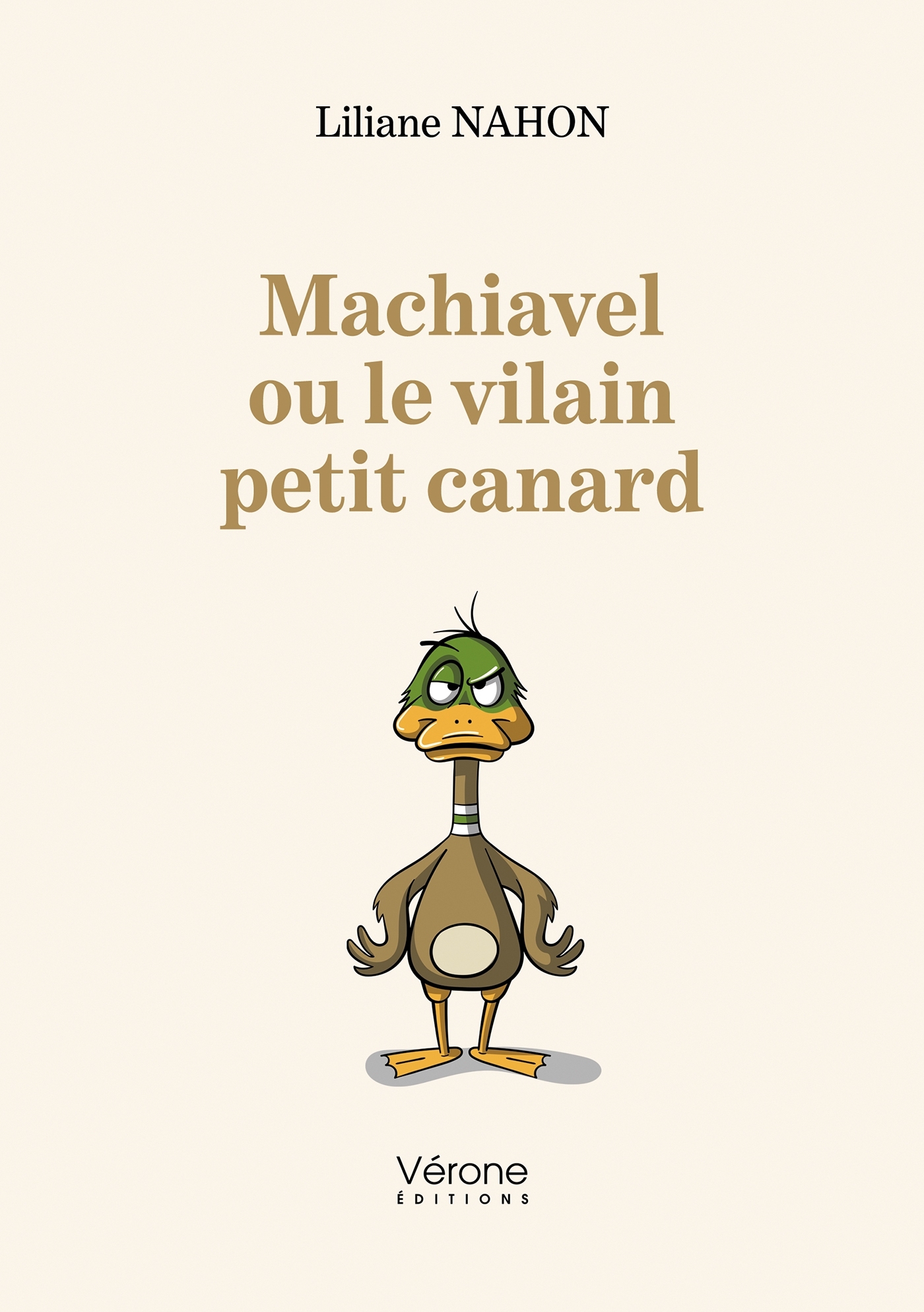 MACHIAVEL OU LE VILAIN PETIT CANARD