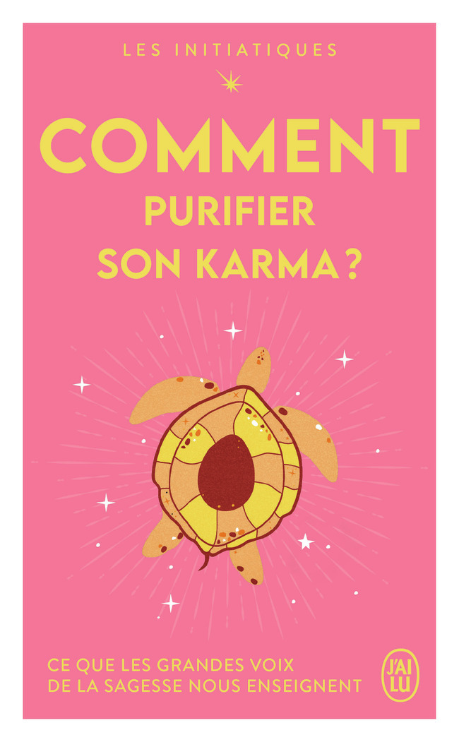 INITIATIQUES - COMMENT PURIFIER SON KARMA ?