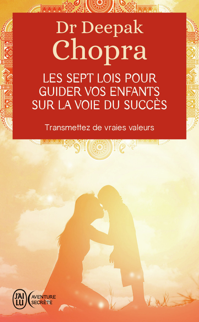SEPT LOIS POUR GUIDER VOS ENFANTS SUR LA VOIE DU SUCCES