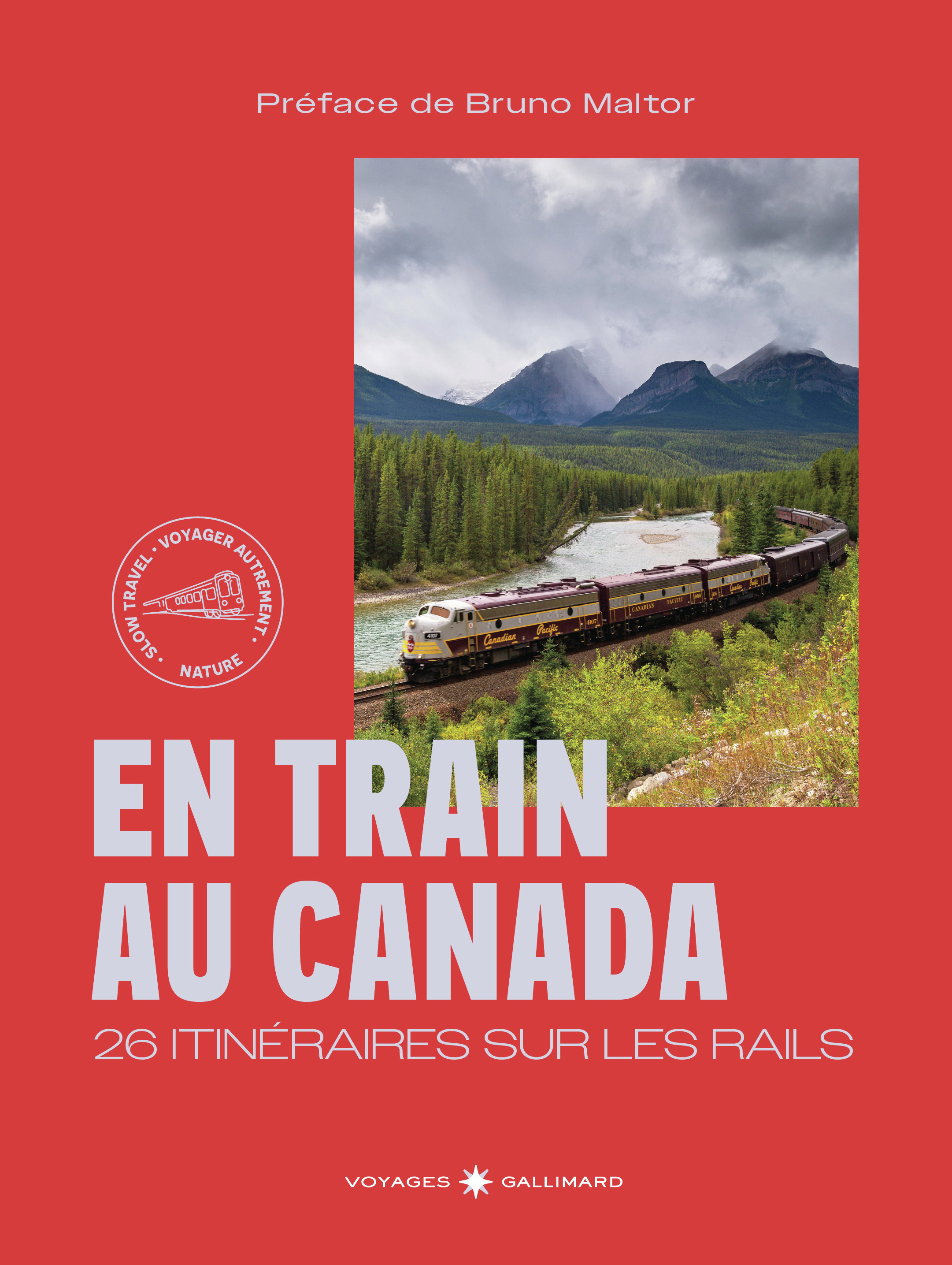 EN TRAIN AU CANADA - 26 ITINERAIRES SUR LES RAILS