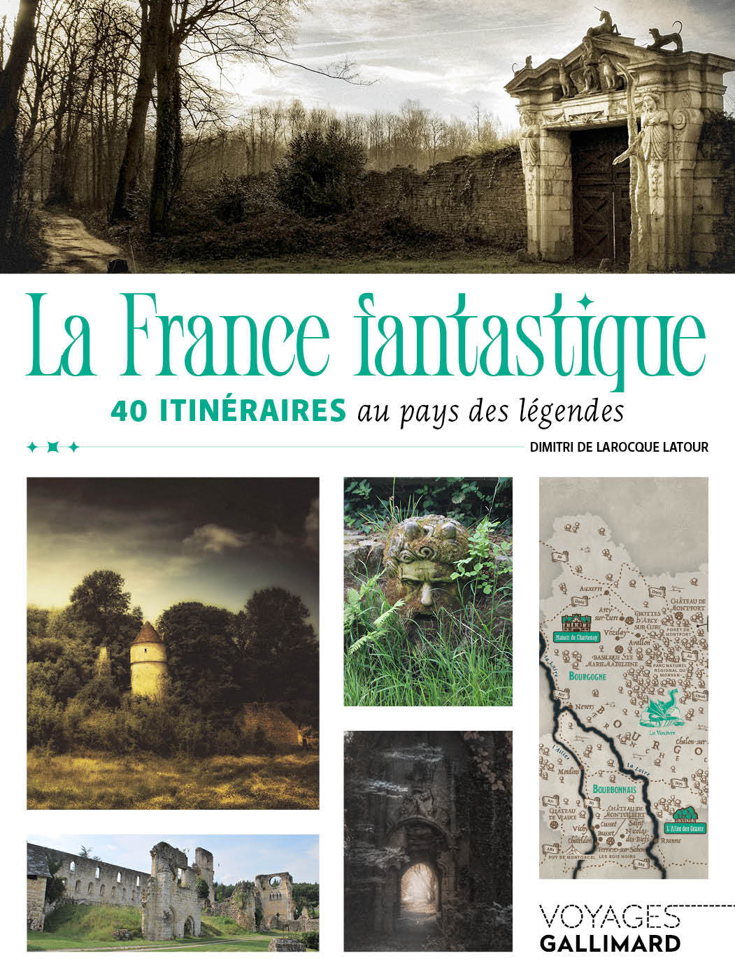 FRANCE FANTASTIQUE - 40 ITINERAIRES AU PAYS DES LEGENDES