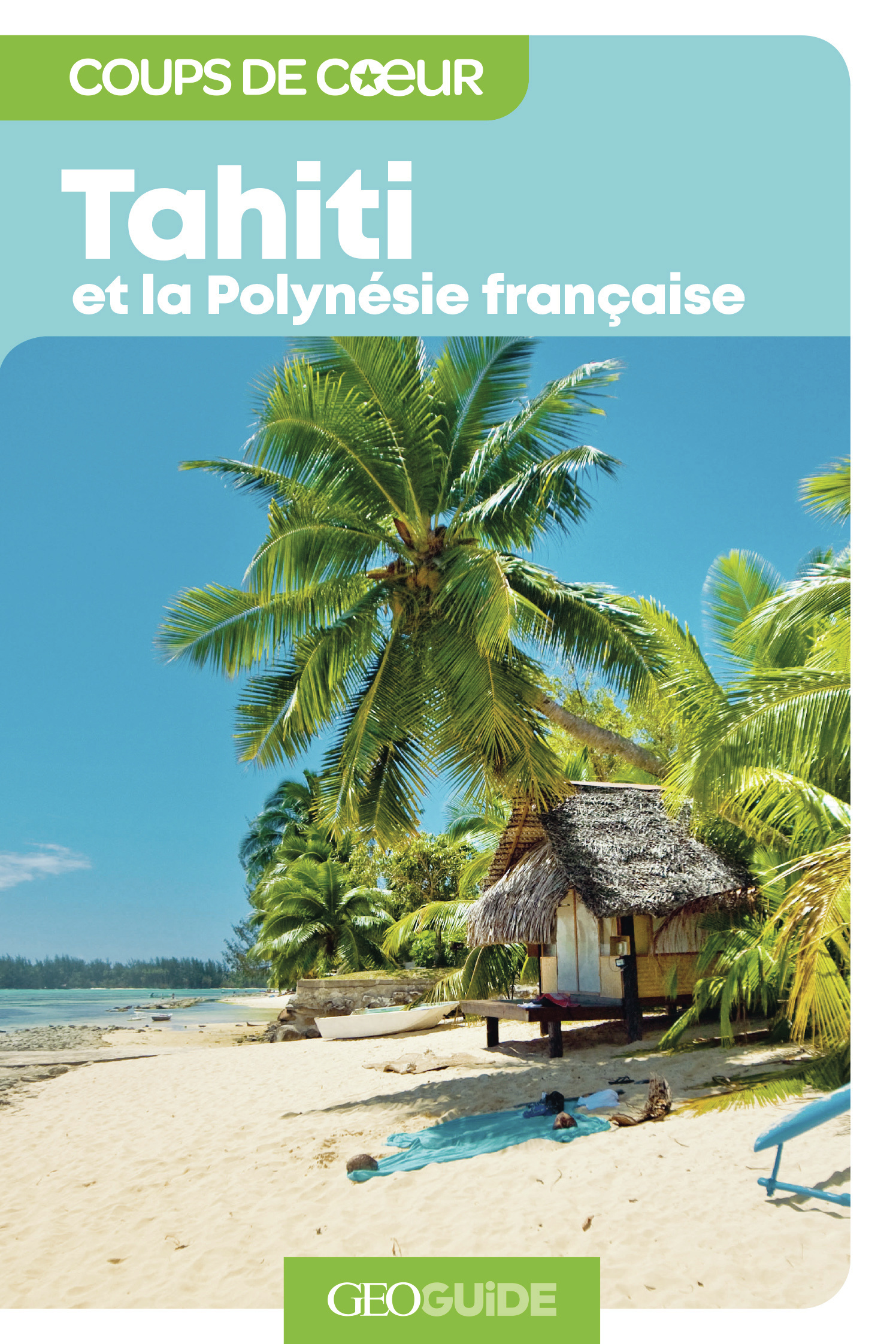 TAHITI ET LA POLYNESIE FRANCAISE