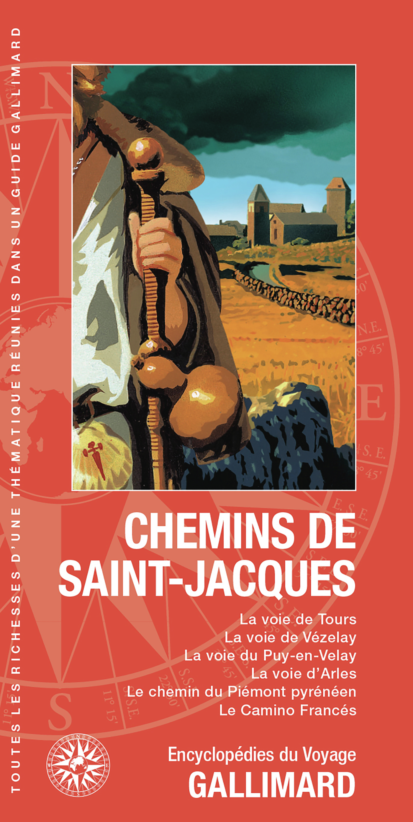 CHEMINS DE SAINT-JACQUES - LA VOIE DE TOURS, LA VOIE DE VEZELAY, LA VOIE DU PUY-EN-VELAY, LA VOIE D´