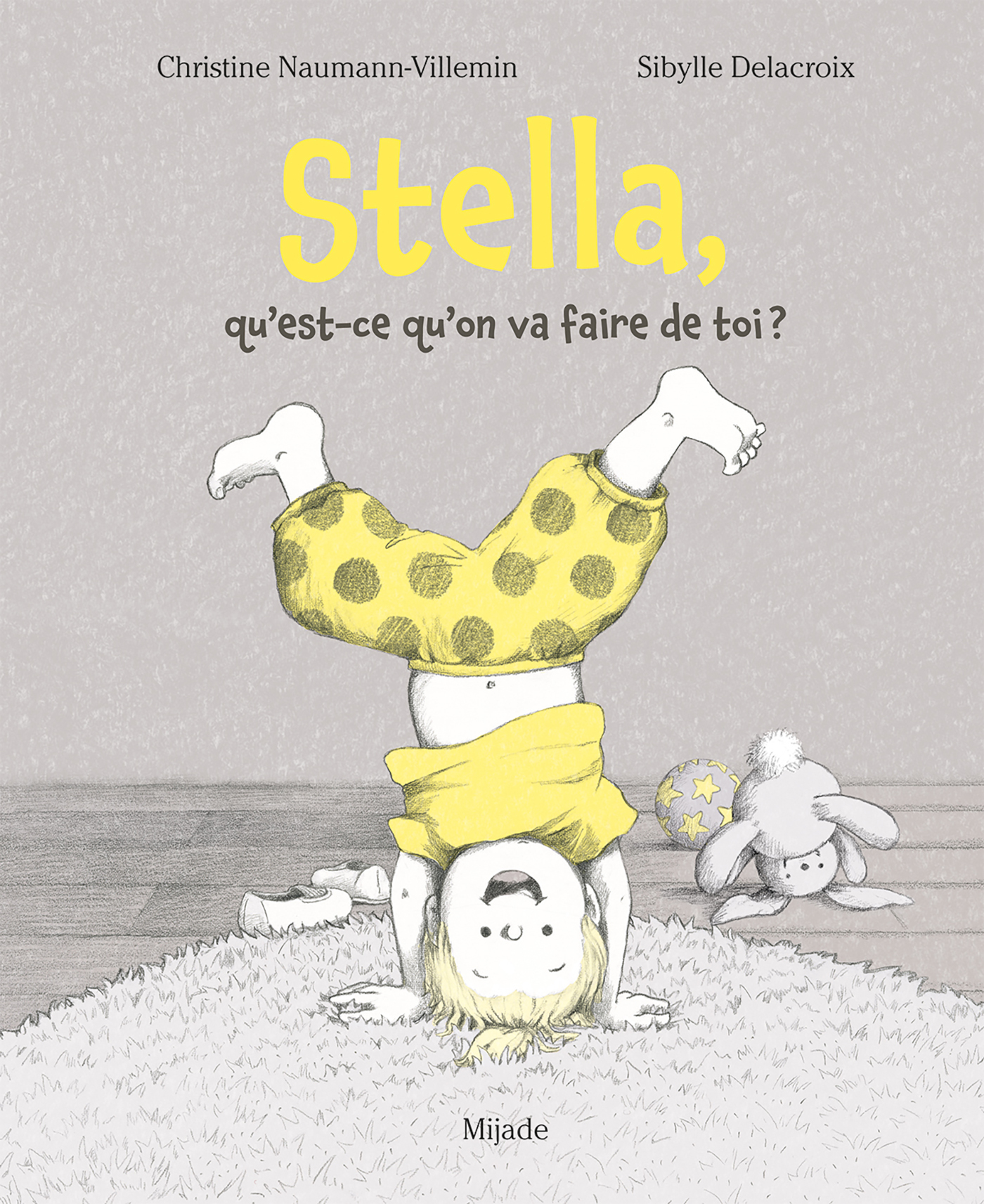 STELLA QU´EST-CE QU´ON VA FAIRE DE TOI ?