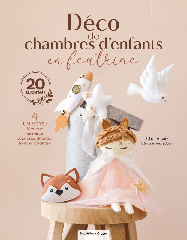 DECO DE CHAMBRES D´ENFANTS EN FEUTRINE - 4 UNIVERS : FEERIQUE, COSMIQUE, COCOON DE DOUCEUR, FORET EN