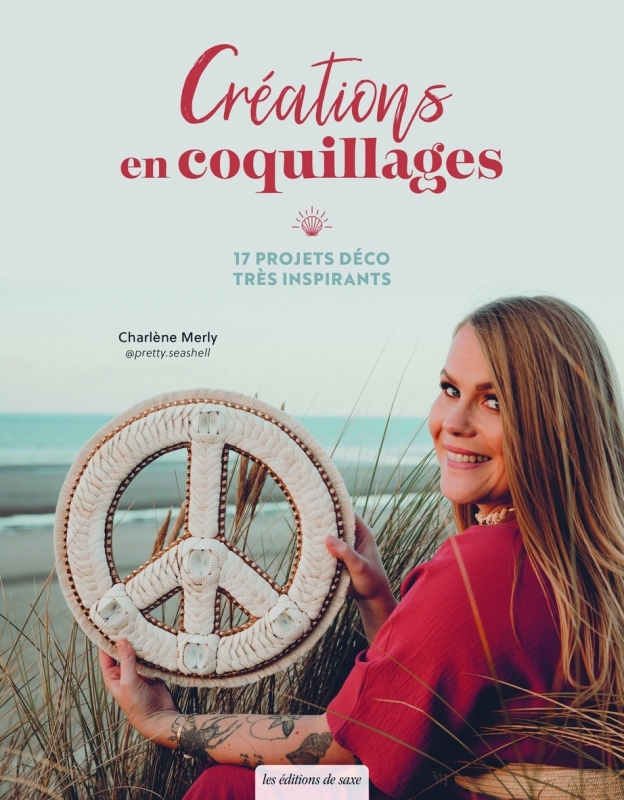 CREATIONS EN COQUILLAGES . 17 PROJETS DECO TRES INSPIRANTS
