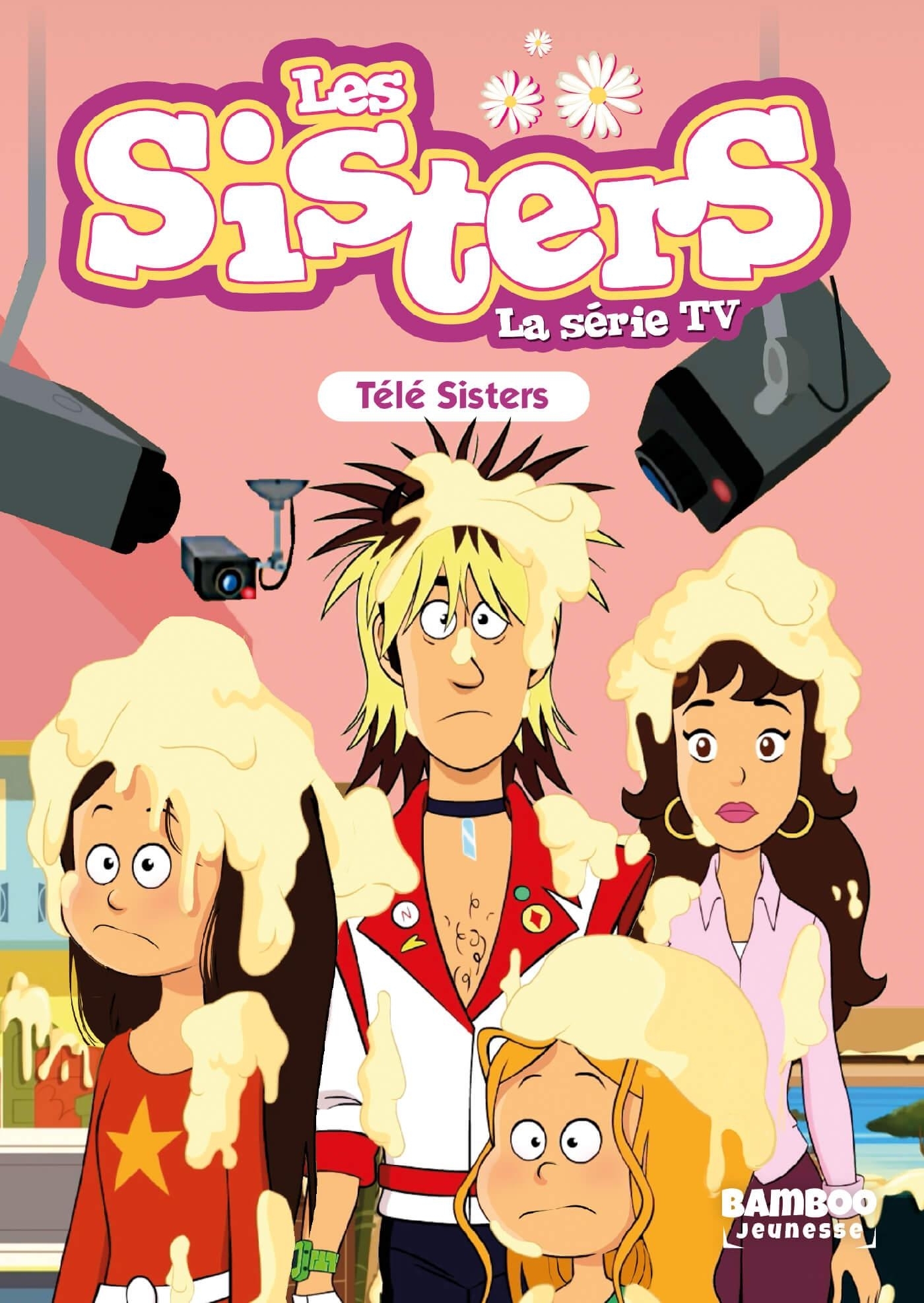 SISTERS (LES) DESSIN ANIME - POCHE - LES SISTERS - LA SERIE TV - POCHE - TOME 81 - TELE SISTERS