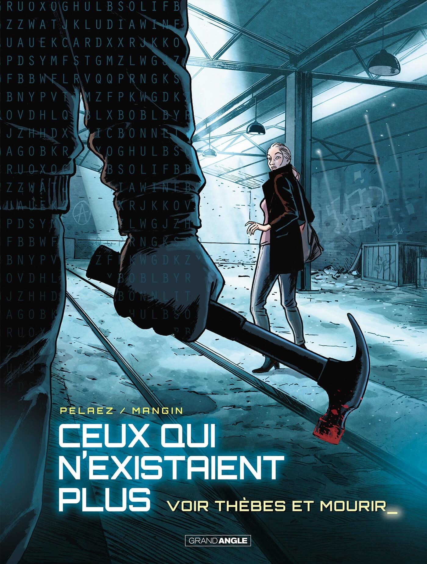 CEUX QUI N´EXISTAIENT PLUS - T02 - CEUX QUI N´EXISTAIENT PLUS - VOL. 02 - VOIR THEBES ET MOURIR