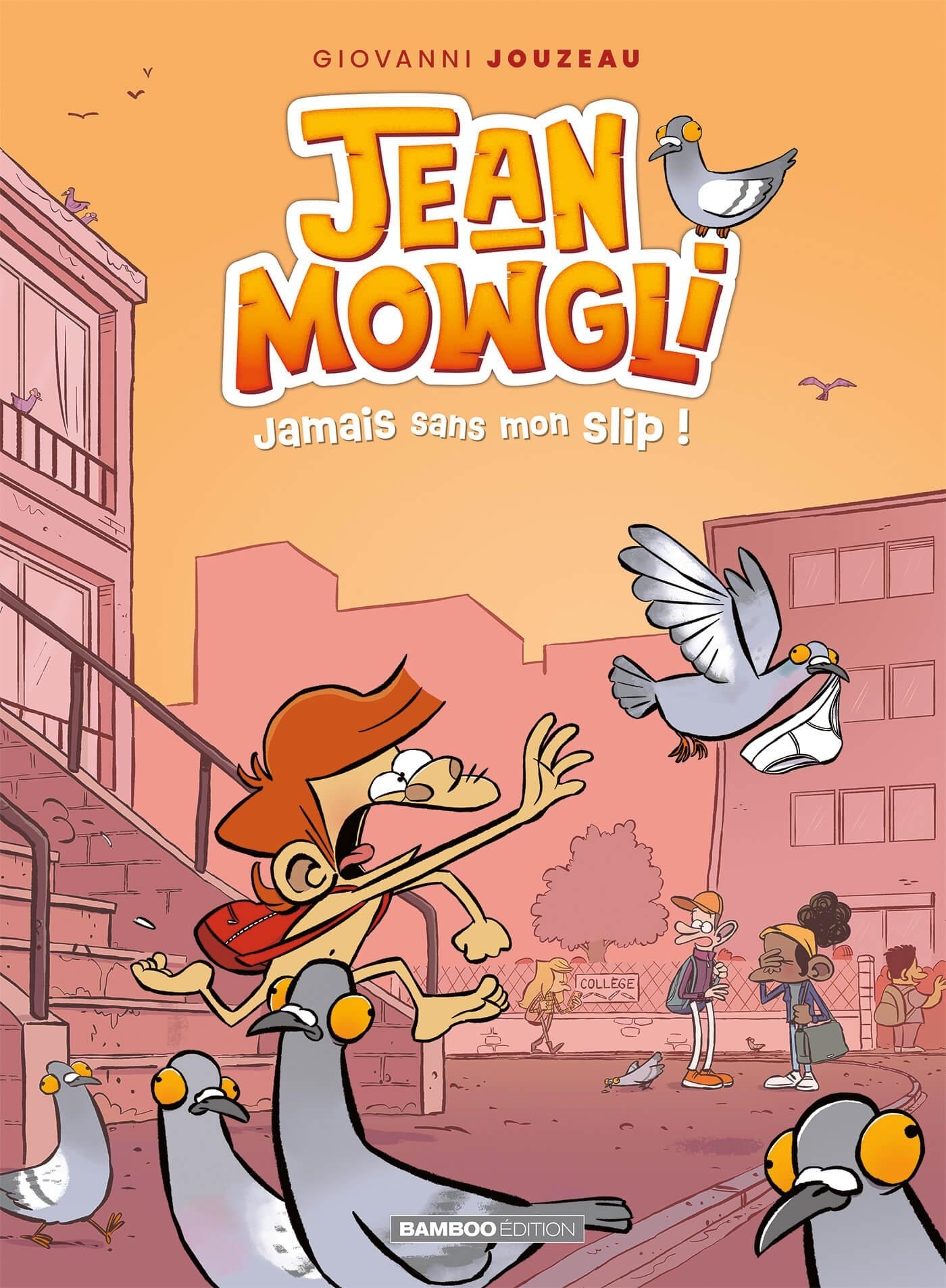 JEAN-MOWGLI - TOME 02 - JAMAIS SANS MON SLIP !