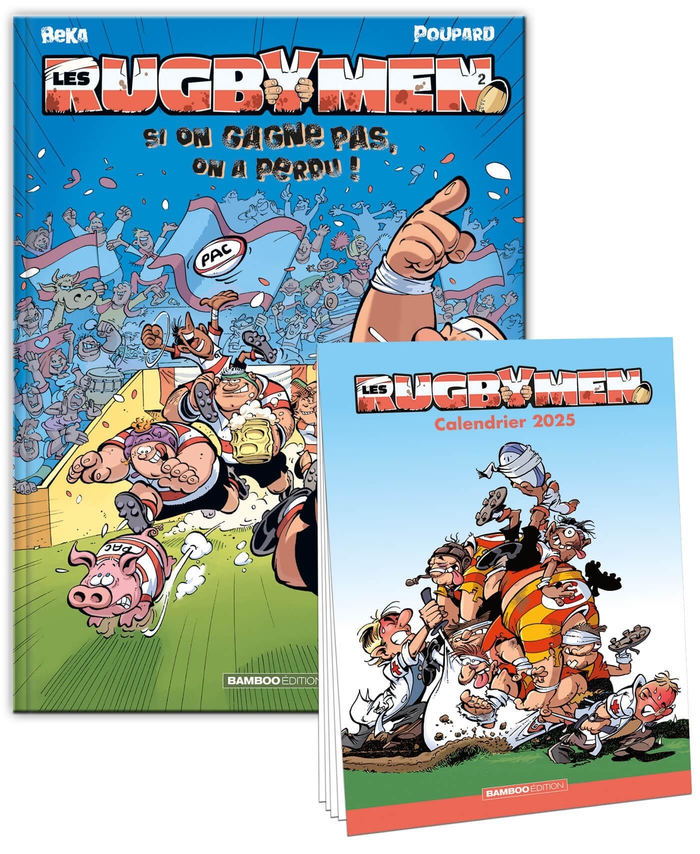 RUGBYMEN - TOME 02 + CALENDRIER 2025 OFFERT - SI ON GAGNE PAS, ON A PERDU !