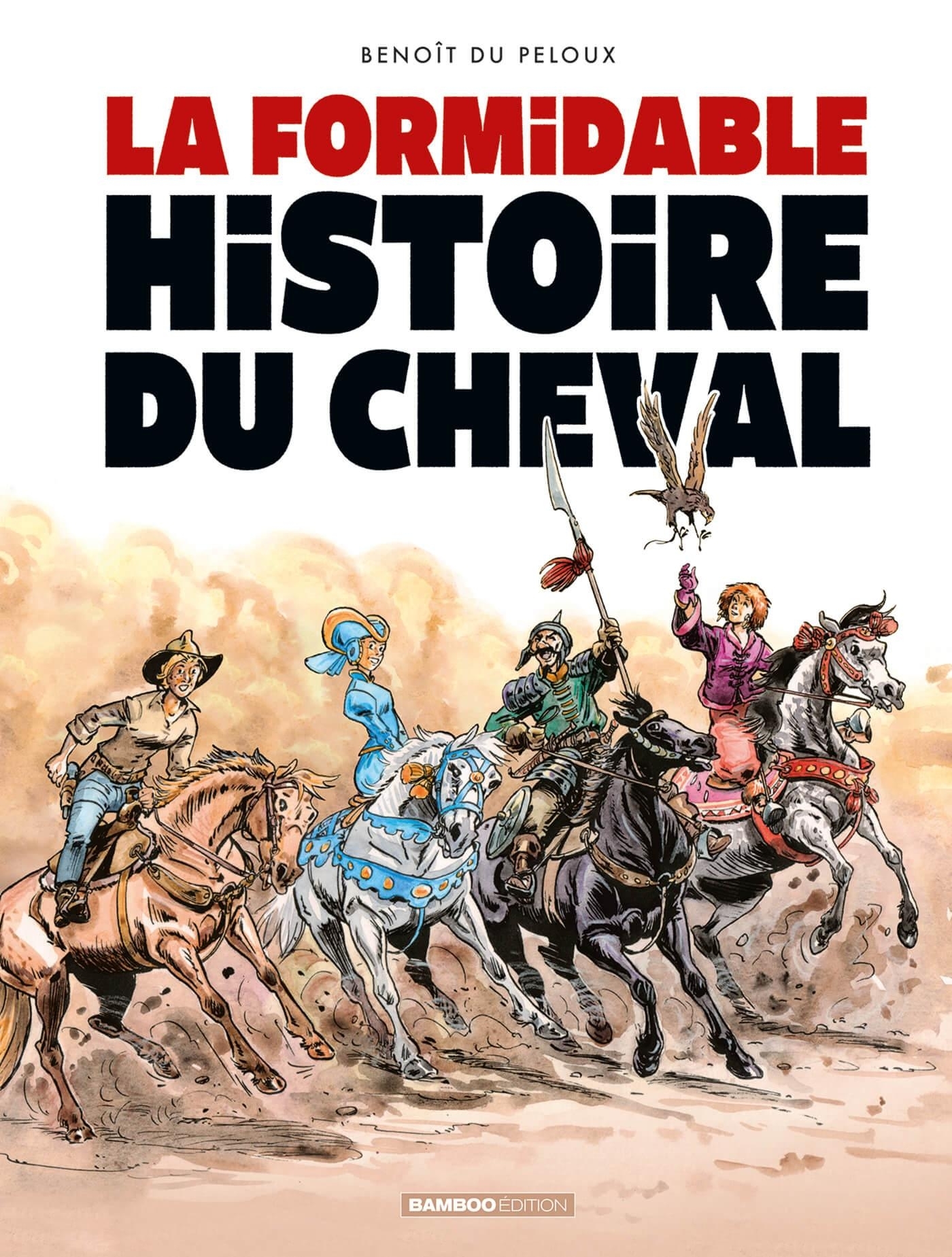 TRIPLE GALOP - LA FORMIDABLE HISTOIRE DU CHEVAL
