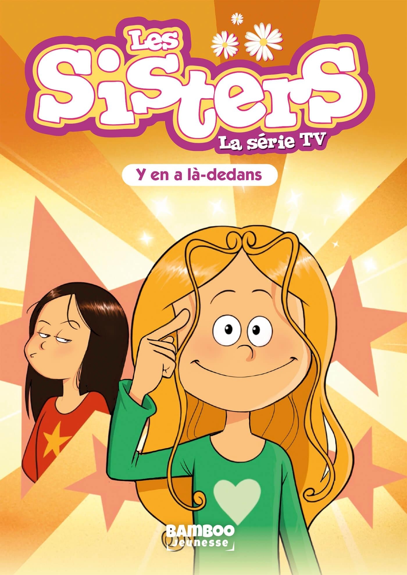 SISTERS (LES) DESSIN ANIME - POCHE - LES SISTERS - LA SERIE TV - POCHE - TOME 88 - Y EN A LA-DEDANS