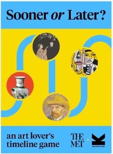 SOONER OR LATER ? AN ART LOVER´S GUESSING GAME /ANGLAIS