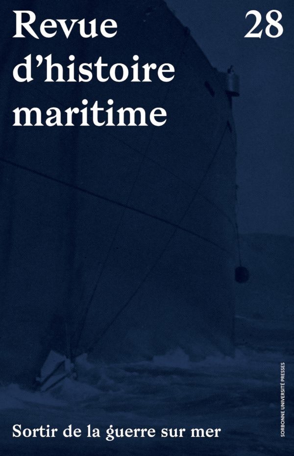 SORTIR DE LA GUERRE - REVUE D´HISTOIRE MARITIME N 28