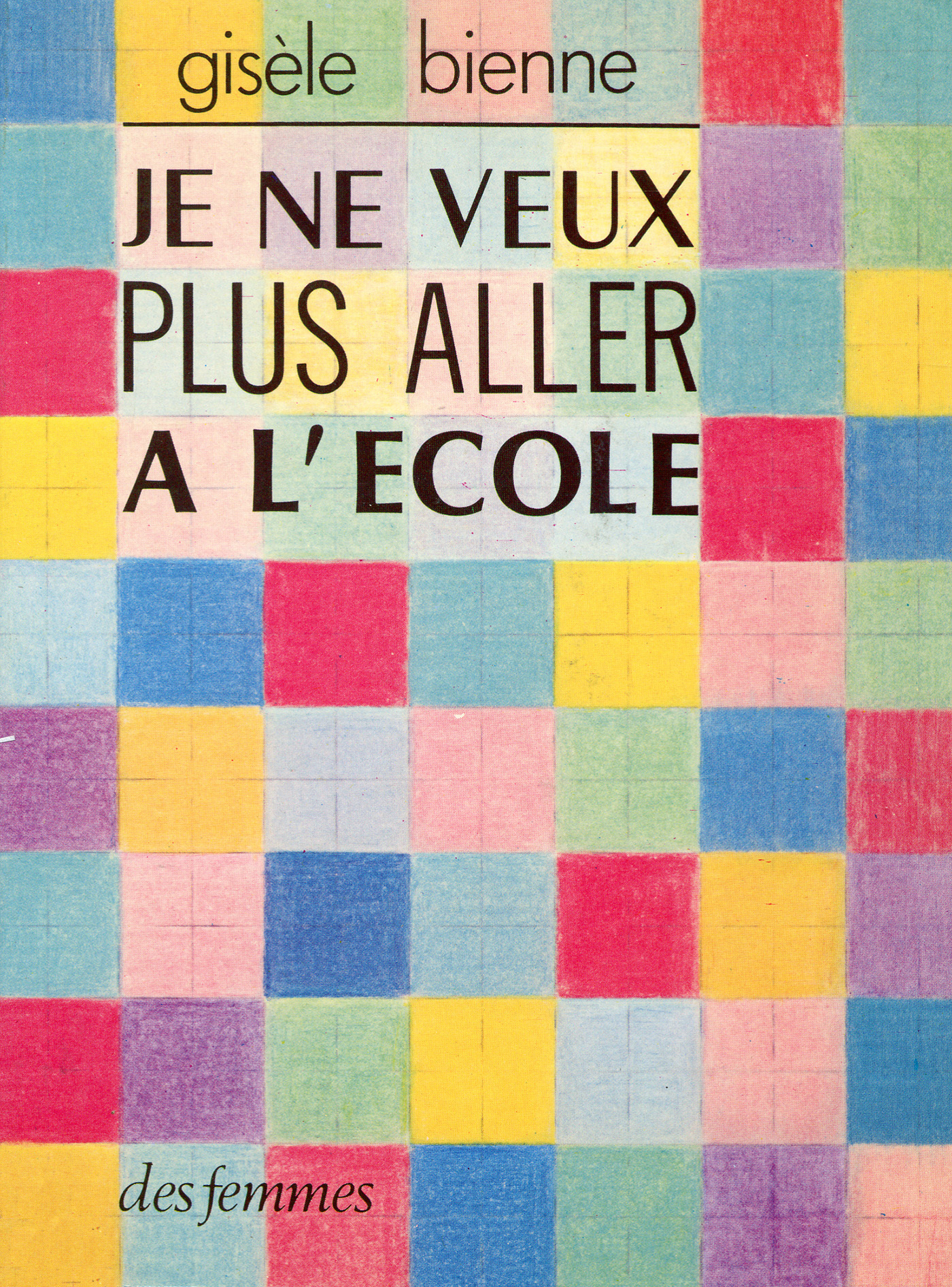 JE NE VEUX PLUS ALLER A L´ECOLE
