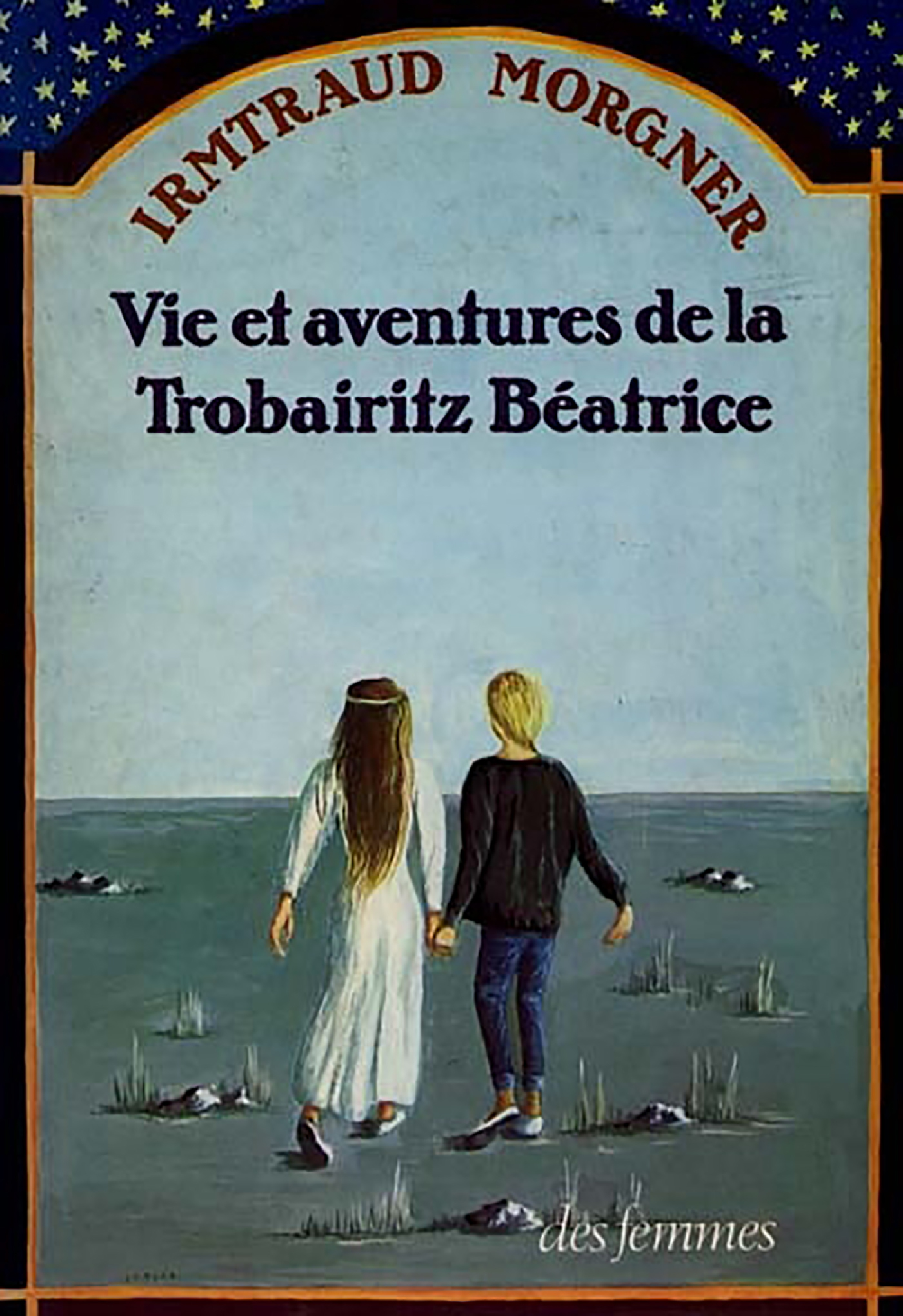 VIE ET AVENTURES DE LA TROBAIRITZ BEATRICE