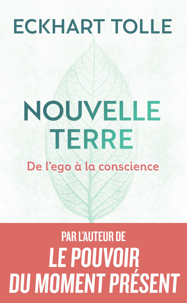 NOUVELLE TERRE - DE L´EGO A LA CONSCIENCE