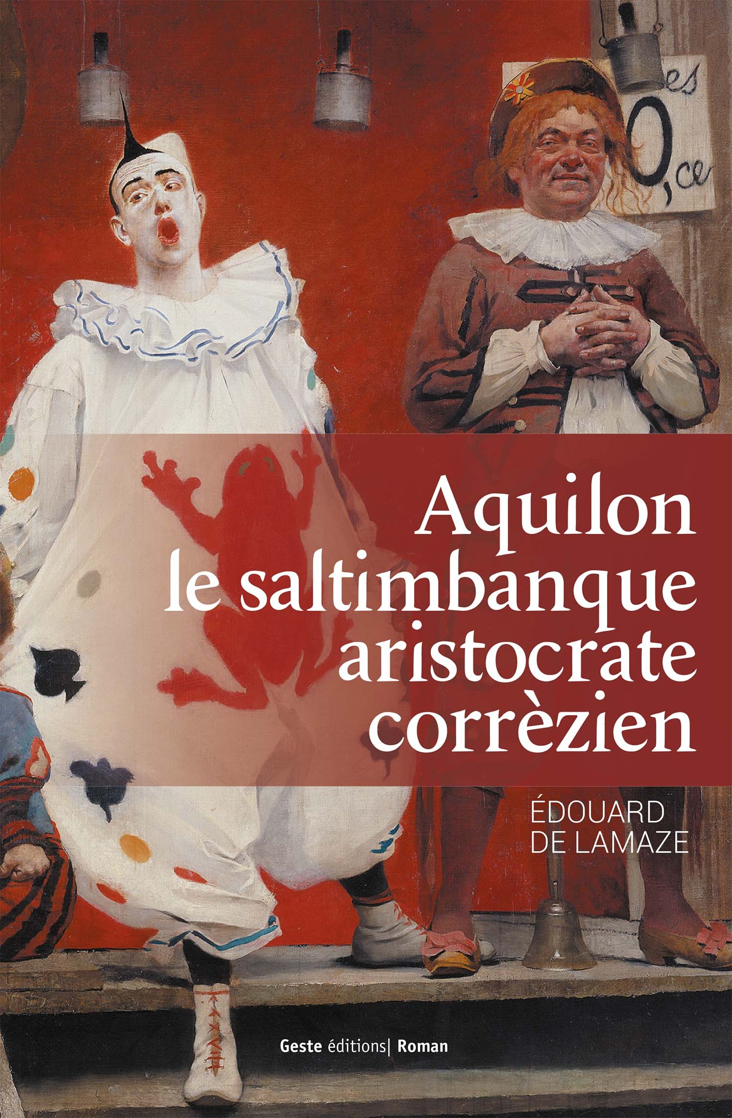 AQUILON LE SALTIMBANQUE ARISTOCRATE CORREZIEN