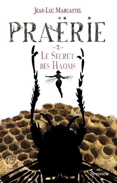 PRAERIE T2: LE SECRET DES HAOMS