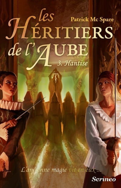 HERITIERS DE L´AUBE, TOME 3 : HANTISE (LES)