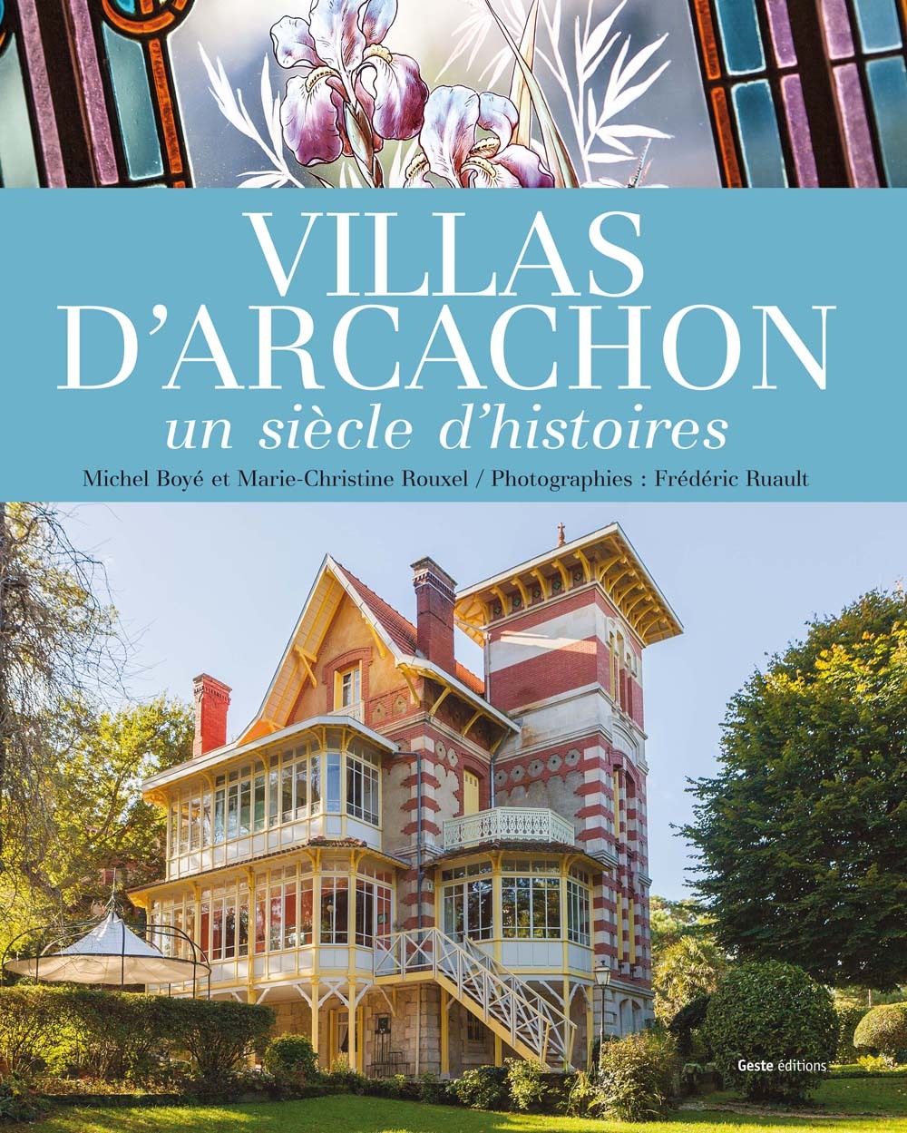 VILLAS D´ARCACHON UN SIECLE D´HISTOIRES