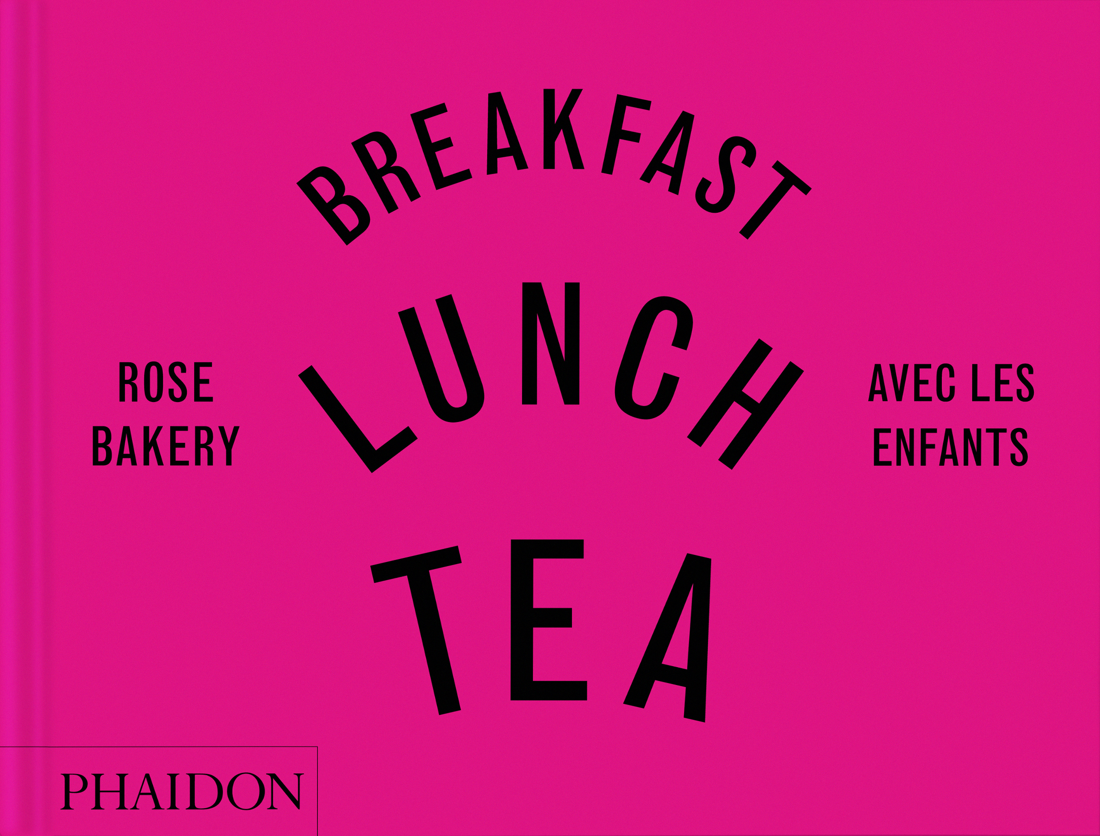 BREAKFAST, LUNCH, TEA AVEC LES ENFANTS - ROSE BAKERY - ILLUSTRATIONS, COULEUR