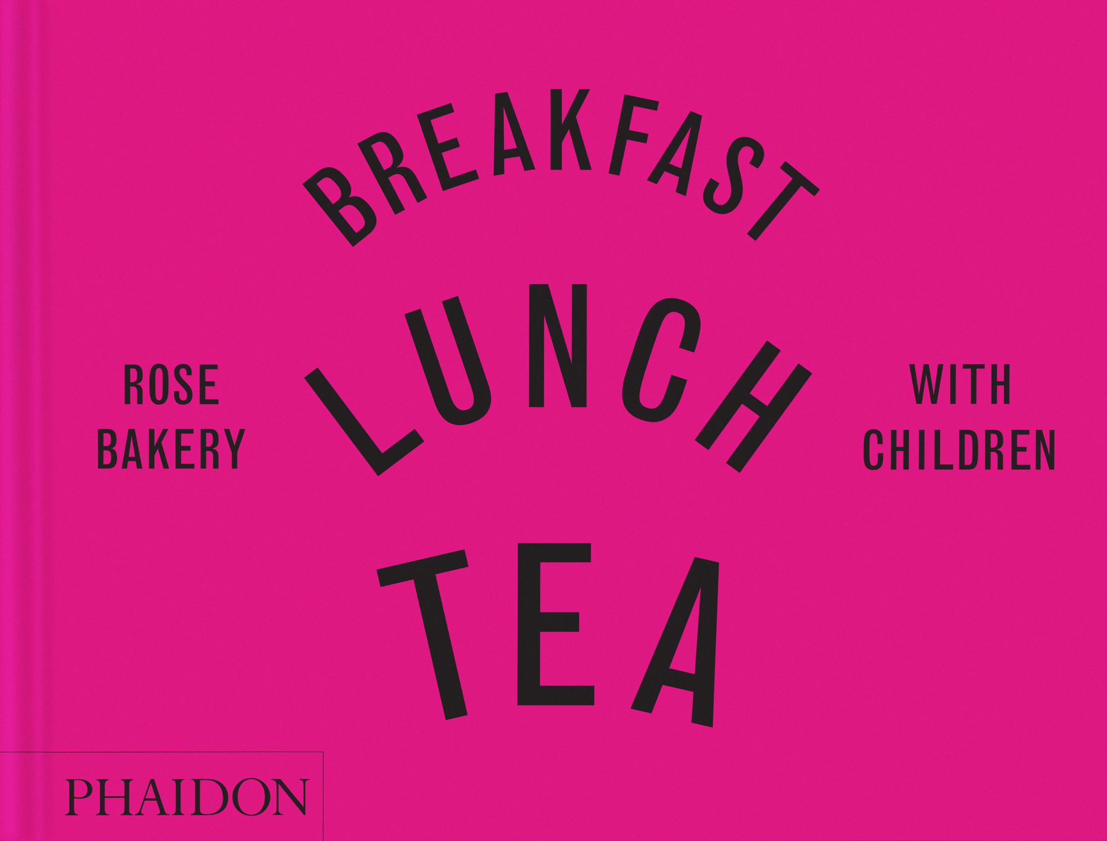 BREAKFAST, LUNCH, TEA WITH CHILDREN - ROSE BAKERY