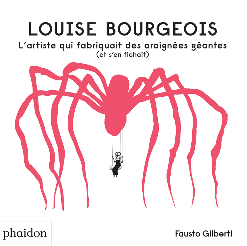 LOUISE BOURGEOIS - L´ARTISTE QUI FABRIQUAIT DES ARAIGNEES GEANTES (ET QUI S´EN FICHAIT)