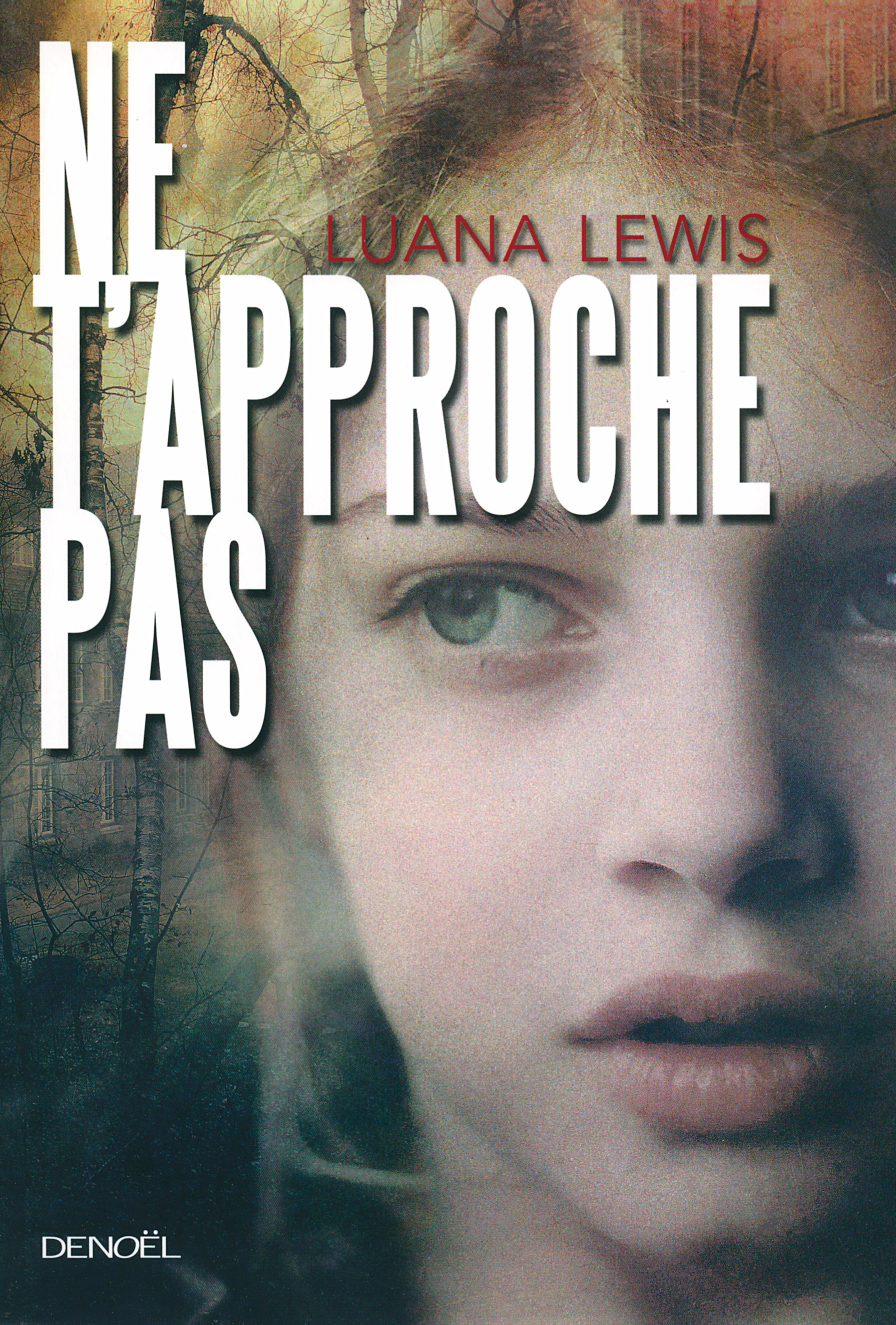 NE T´APPROCHE PAS