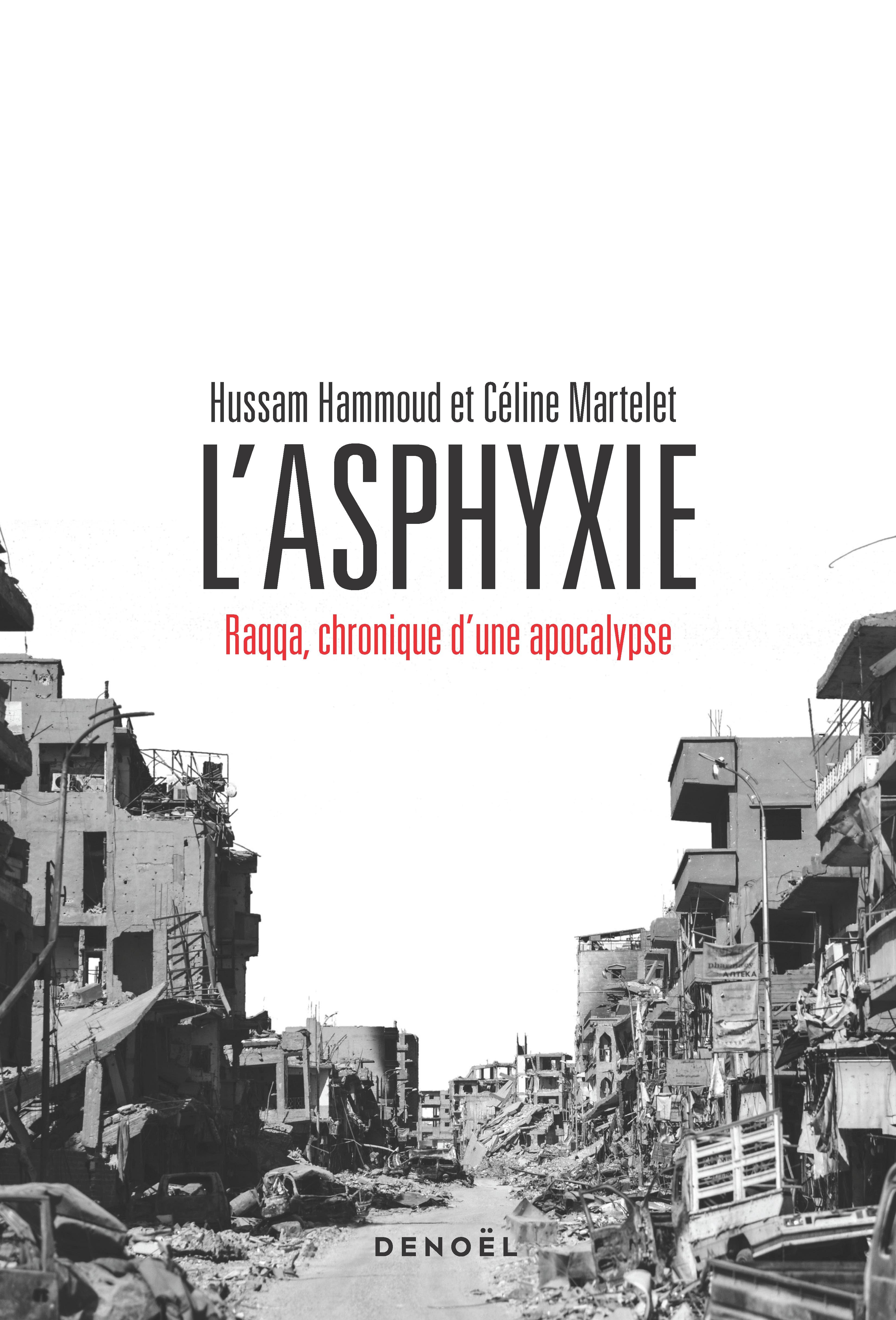 ASPHYXIE - RAQQA, CHRONIQUE D´UNE APOCALYPSE
