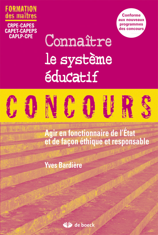 CONNAITRE LE SYSTEME EDUCATIF AGIR EN FONCTIONNAIRE DE L´ETAT ET DE FACON ETHIQUE ET RESPONSABLE