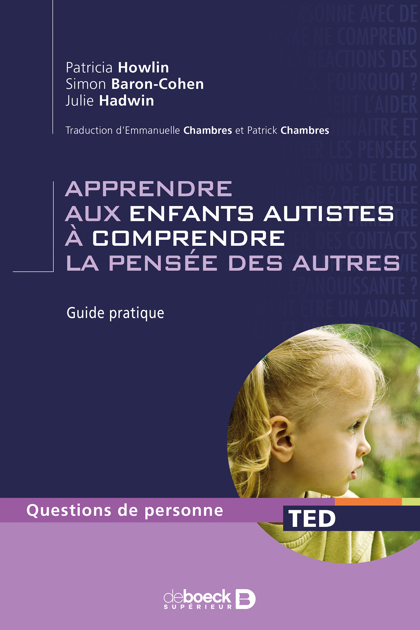 APPRENDRE AUX ENFANTS AUTISTES A COMPRENDRE LA PENSEE DES AUTRES UN GUIDE PRATIQUE